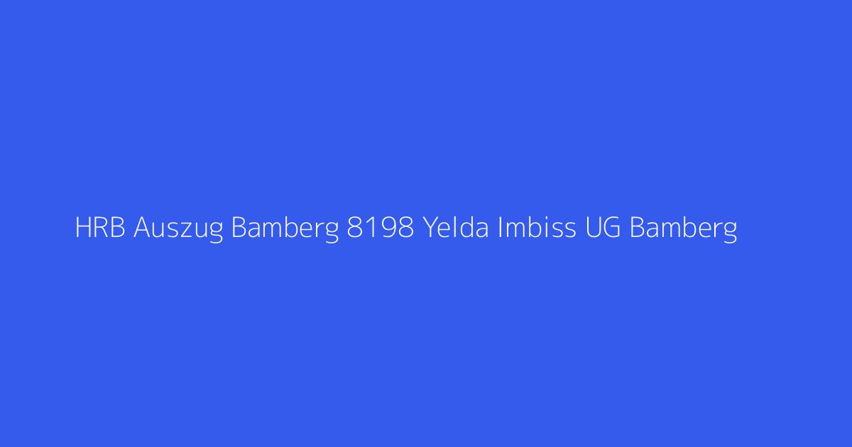 HRB Auszug Bamberg 8198 Yelda Imbiss UG Bamberg